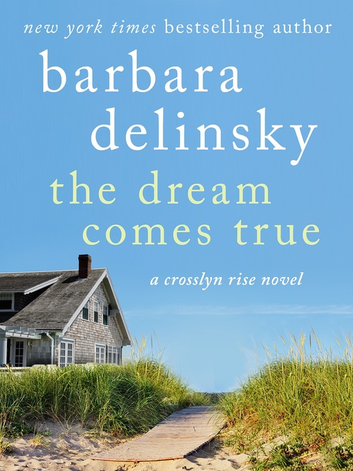 Title details for The Dream Comes True by Barbara Delinsky - Wait list